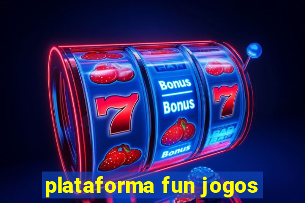 plataforma fun jogos